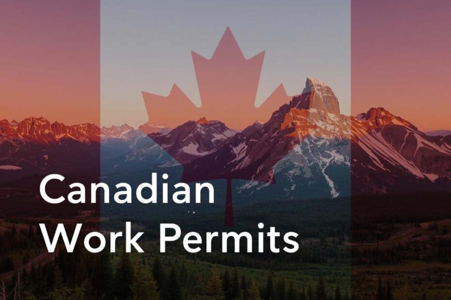 Canada Work Permit Guide.